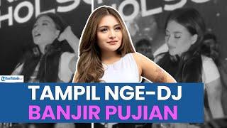 PENAMPILAN SOPAN NATHALIE HOLSCHER SAAT NGE-DJ MANTAN SULE BANJIR PUJIAN