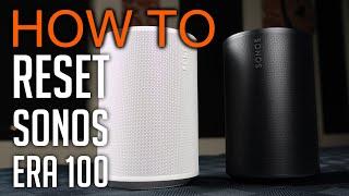 How to reset Sonos Era 100