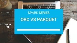 ORC vs Parquet  Spark Hive Interview questions