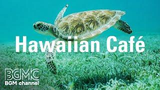 Hawaiian Cafe Caribbean Tropical Island Music - Music for Happy Holiday in a Beach