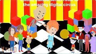 classic caillou sends rosie to the amazing digital circus punishment daygrounded