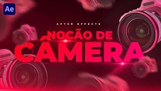 NOÇÕES DE MOVIMENTAÇÃO DE CÂMERA NO AFTER EFFECTS