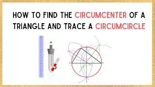 How to find the Circumcenter of a triangle and trace a circumcircle- Geometry in Art Easy