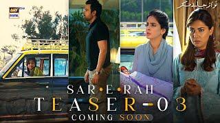   Sar-e-Rah  Teaser 3  Coming Soon  ARY Digital