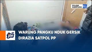 Warung Pangku Nduk Gersik Dirazia SATPOLL PP  POJOK KAMPUNG JTV