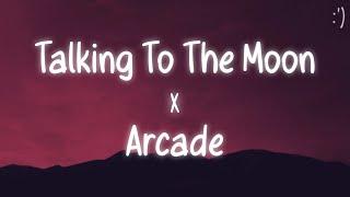 Talking To The Moon X Arcade Lyrics Tiktok RemixSlowed Version