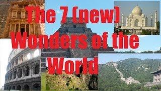 The 7 new Wonders of the World