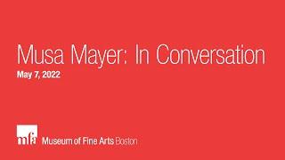 Musa Mayer In Conversation