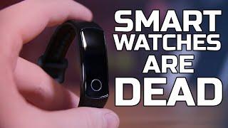 Smart Watches are DEAD. Honor Band 5 Review