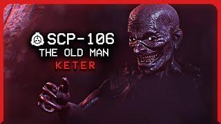SCP-106 │ The Old Man │ Keter │ CorrosiveExtradimensional SCP