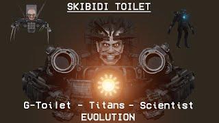 Skibidi Toilet G-Toilet - Titans - Scientist Toilet Evolution