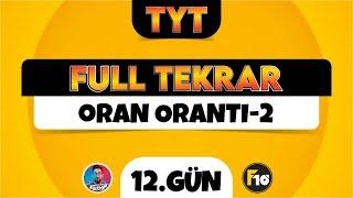 TYT Matematik Full Tekrar Kampı  12.Gün  Oran Orantı-2  2023  #tytbitsin