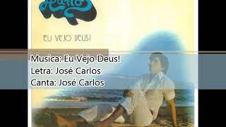 José Carlos   1977   Eu Vejo Deus   Eu Vejo Deus