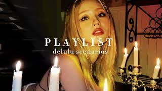 playlist for your delulu scenarios