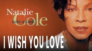 Natalie Cole - I Wish You Love Official Audio