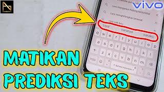 SETTING CARA MENGHILANGKAN PREDIKSI TEKS DI HP VIVO