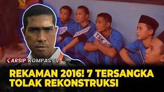 Simak Rekaman 2016 Tampang 7 Tersangka Kasus Vina yang Menolak Reka Ulang Adegan