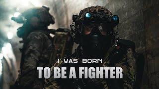 I Was Born To Be A Fighter- Military Motivation