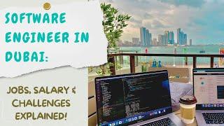 Software Engineer in Dubai Jobs Salary & Challenges Explained