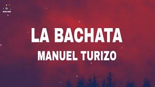 Manuel Turizo - La Bachata Lyrics  Letra