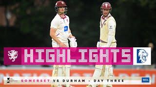 HIGHLIGHTS Somerset thrive with 3 late wickets to remain in control