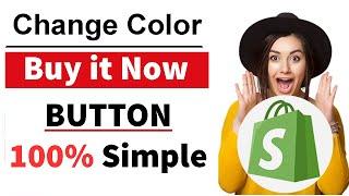 How to Change Buy It Now Button Color in Shopify Product Page   Any Theme  Quick & Easy