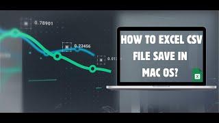 How to save Excel CSV file ?