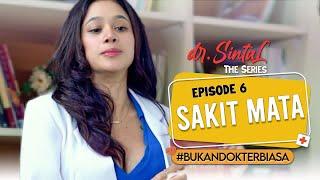 dr. SintaL The Series - Eps 6 - Sakit Mata