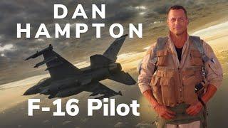 F-16 pilot Dan Hampton his career flying combat missions & WWIIs most daring fighter op Ep. 52