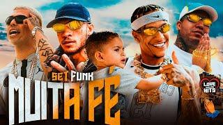 SET FUNK MUITA FÉ - MC KAKO MC CEBEZINHO MC KADU MC TUTO MC HARIEL MC MARKS FUNK LANÇAMENTO