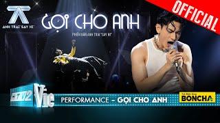 GỌI CHO ANH - Isaac gợi lại HIT cũ cùng dàn dựng sân khấu đỉnh  Anh Trai Say Hi Performance