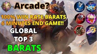 BARATS 100% WIN RATE 6 MINUTE END GAME  TOP 3 GLOBAL BARATS BY Arcade?  MOBILE LEGENDS BANG BANG