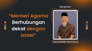 Ustaz Abdullah Hehamahua  Menteri Agama Berhubungan dekat dengan Israel