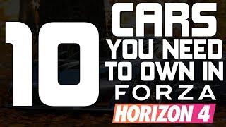 Forza Horizon 4 - TOP 10 CARS YOU NEED TO OWN IN FORZA HORIZON 4