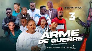 ARME DE GUERRE   EPISODE 3 Nouveau Film congolais Bel-Art Prod Juillet 2024