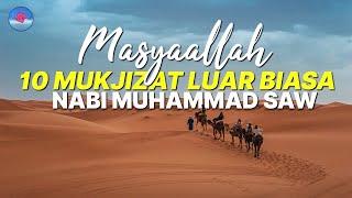 10 MUKJIZAT NABI MUHAMMAD SAW YANG LUAR BIASA DARI ALLAH SWT ll Calm Channel