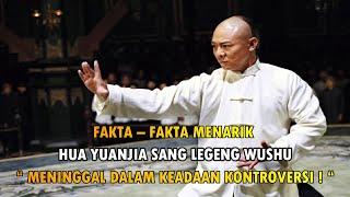 MENGENAL DAN MEMBONGKAR FAKTA-FAKTA MENARIK DARI HUA YUANJIA ?