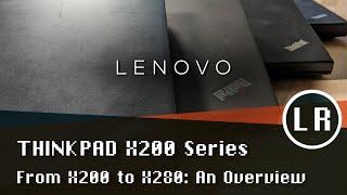 Lenovo ThinkPad X200 Series From X200 to X280 An Overview