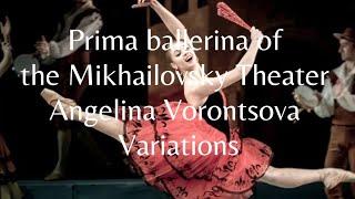 Prima ballerina of the Mikhailovsky Theater Angelina Vorontsova  Variations