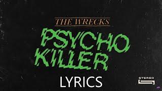 The Wrecks - Psycho Killer Fanmade Lyrics