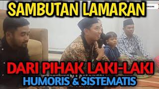 SAMBUTAN LAMARAN PIHAK LAKI-LAKI  ADEM PENUH CANDA