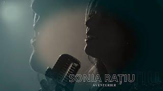 Sonia Rațiu - Aventurier  Official Video