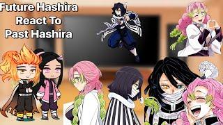 Future Hashira React To Past Hashira Mitsuri Kanroji & Obanai Iguro • KNY Gacha • DKT AU 7?