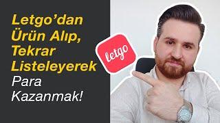 Letgodan 2. El Ürünleri Ucuza Alıp Tekrar Listeleyerek Para Kazanmak