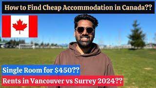 How to Find Cheap Accommodation in Canada 2024 I Single Rooms for $450 I Rents in Vancouver Surrey