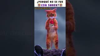 ¿PORQUÉ GATO NO SE FUE CON SHREK?  Gato con botas 2