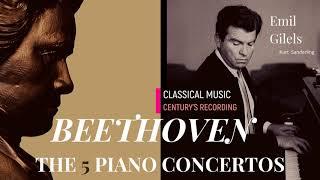 Beethoven - Piano Concertos No.12345 Live Recordings Ct. rec. Emil Gilels Kurt Sanderling