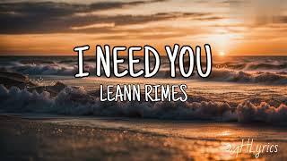 I Need You - LeAnn Rimes Lyrics