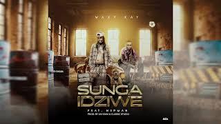 Waxy Kay ft Nep Man - Sungaiziwe  Official Audio 