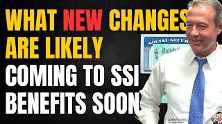 Likely Big Changes To SSI Benefits
